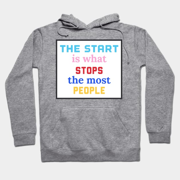 The Start Hoodie by Motivational.quote.store